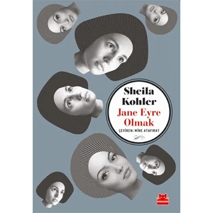 Jane Eyre Olmak - Sheila Kohler