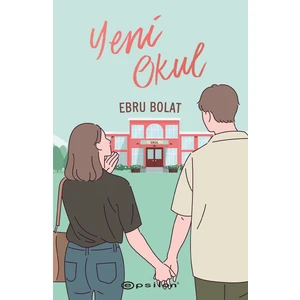 Yeni Okul - Ebru Bolat