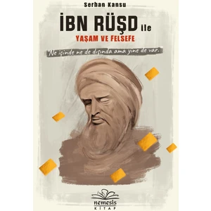 İbn Rüşd İle Yaşam Ve Felsefe - Serhan Kansu