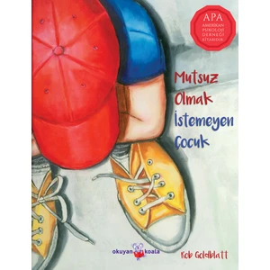Mutsuz Olmak İstemeyen Çocuk - Rob Goldblatt