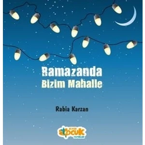 Ramazanda Bizim Mahalle - Rabia Karzan