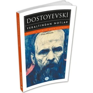Yeraltından Notlar - Dostoyevski