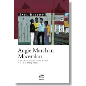 Augie March'ın Maceraları - Saul Bellow