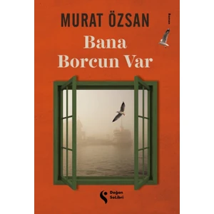 Bana Borcun Var - Murat Özsan
