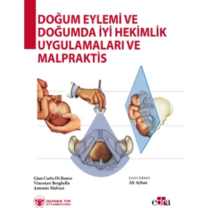 Doğum Eylemi ve Doğumda İyi Hekimlik Uygulamaları ve Malpraktis