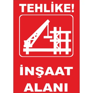 Tehlike Inşaat Alanı Levhası