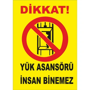 Yük Asansörü Insan Binemez Levhası