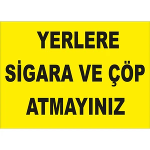 Yerlere Sigara ve Çöp Atmayın Levhası