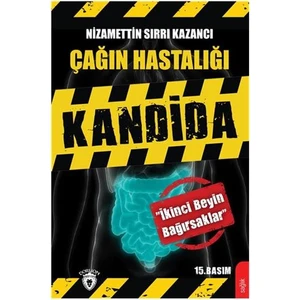 Çağın Hastalığı Kandida - Nizamettin Sırrı Kazancı