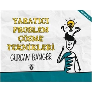 Yaratıcı Problem Çözme Teknikleri - Gürcan Banger