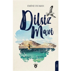 Dilsiz Mavi - Emine Duman