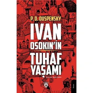 İvan Osokin’in Tuhaf Yaşamı - Pyotr Demianovich Ouspenskii