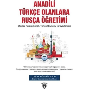 Anadili Türkçe Olanlara Rusça Eğitimi Türkçe Karşılaştırmalı- Türkçe Okunuşlu ve Uygulamalı