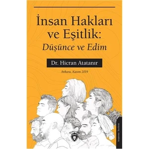 İnsan Hakları ve Eşitlik Düşünce ve Edim - Dr. Hicran Atatanır