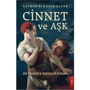 Cinnet ve Aşk - Arthur Schopenhauer