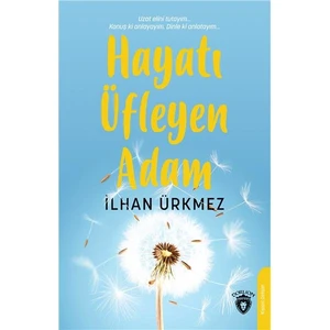 Hayatı Üfleyen Adam - İlhan Ürkmez