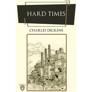 Hard Times - Charles Dickens