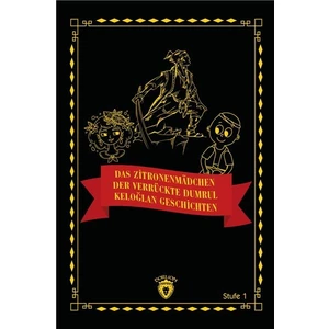 Das Zitronenmädchen - Der Verrückte Dumrul- Keloğlan Geschichten -Almanca Hikaye