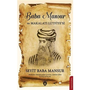 Baba Mansur ve Makalatı Lütfiye´si - Seyit Baba Mansur