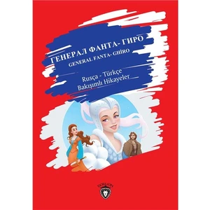 General Fanta- Ghiro  Rusça – Türkçe Bakışımlı Hikayeler - Emel Saatçi