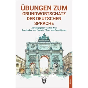 Übungen Zum Grundwortschatz Der Deutschen Sprache - Yasemin Yılmaz