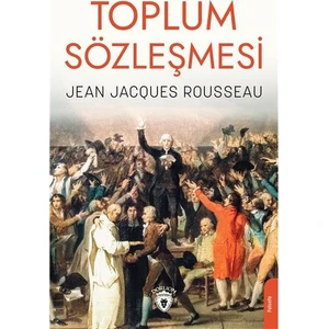 Toplum Sözleşmesi - Jean Jacgues Rousseau