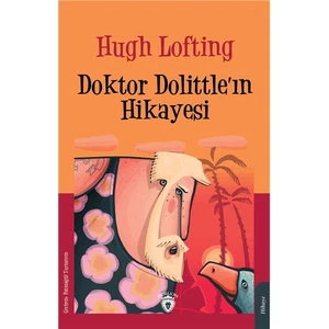 Doktor Dolittle’ın Hikayesi - Hugh Lofting