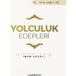 Yolculuk Edepleri - İmam-ı Gazali