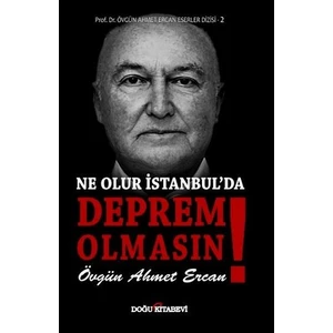 Ne Olur İstanbul'da Deprem Olmasın! - Övgün Ahmet Ercan
