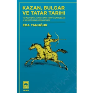 Kazan, Bulgar Ve Tatar Tarihi - Eda Tanuğur