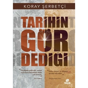 Tarihin Gör Dediği - Koray Şerbetçi