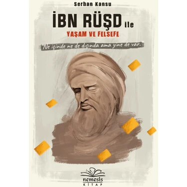 İbn Rüşd İle Yaşam Ve Felsefe - Serhan