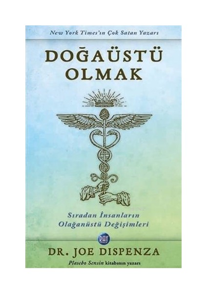 Doğaüstü Olmak - Joe Dispenza