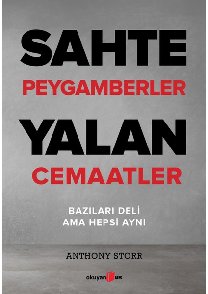 Sahte Peygamberler Yalan Cemaatler - Anthony Storr