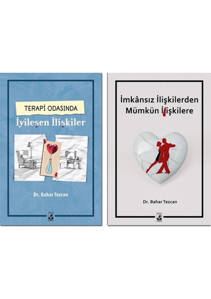 Imkânsız Ilişkilerden Mümkün Ilişkilere - Terapi Odasında Iyileşen Ilişkiler - Bahar Tezcan 2 Kitap Set