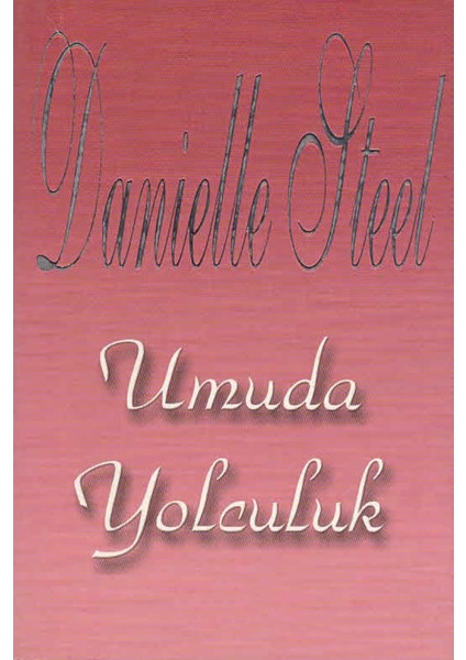 Umuda Yolculuk - Danielle Steel