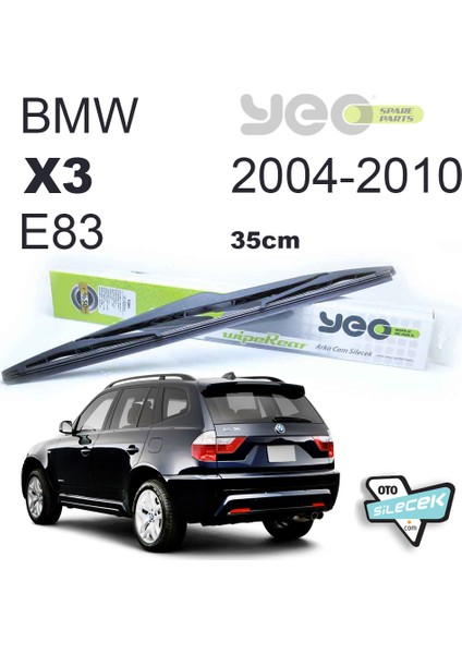 Bmw X3 E83 Arka Silecek 2004-2010