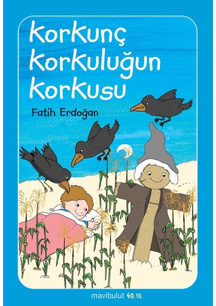 Korkunç Korkuluğun Korkusu...