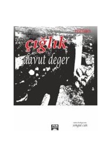 Çığlık - Davut Değer
