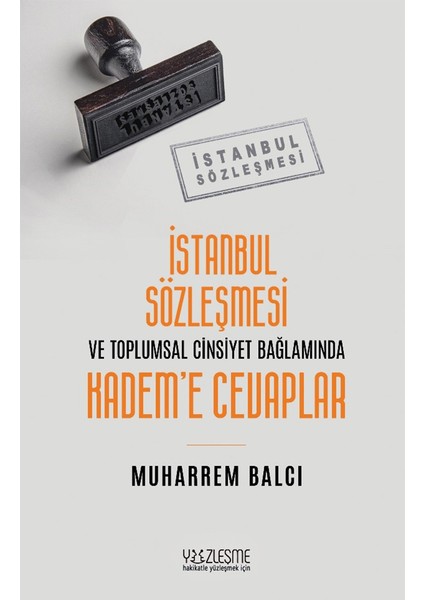 İstanbul Sözleşmesi ve Toplumsal Cinsiyet Bağlamında Kadem’e Cevaplar - Muharrem Balcı