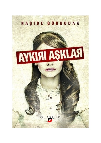 Aykırı Aşklar - Naşide Gökbudak
