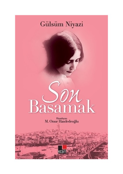 Son Basamak - Gülsüm Niyazi - M. Onur Hasdedeoğlu