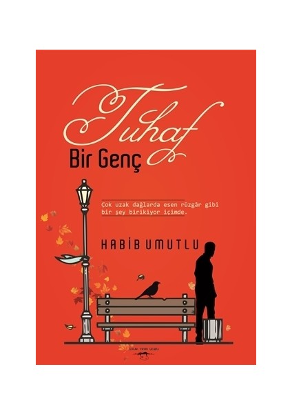 Tuhaf Bir Genç - Habib Umutlu