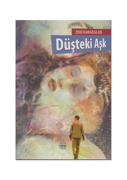 Düşteki Aşk - Zeki Karaaslan