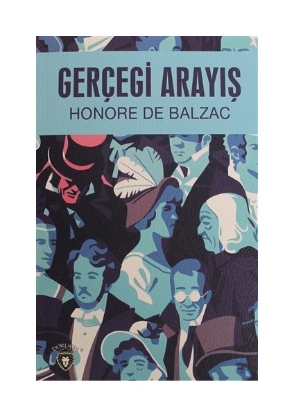 Gerçeği Arayış - Honore de Balzac