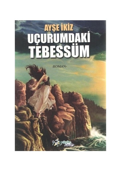 Uçurumdaki Tebessüm - Ayşe İkiz