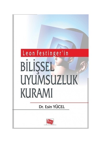 Leon Festinger'in Bilişsel Uyumsuzluk Kuramı - Esin Yücel