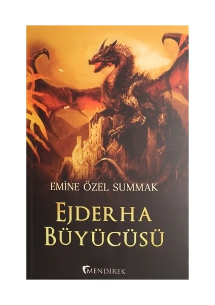 Ejderha Büyücüsü - Emine Özel Summak