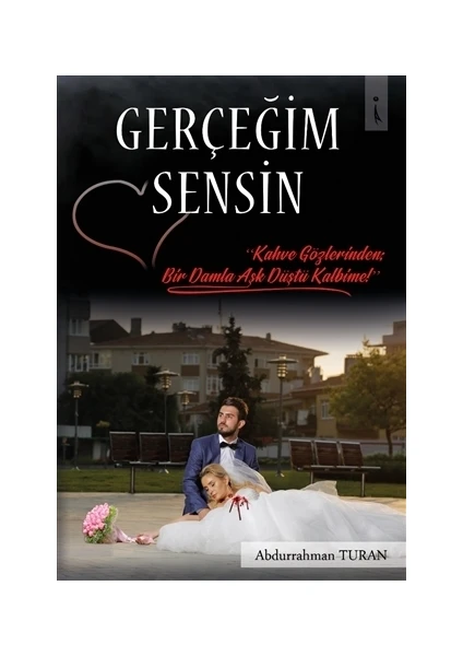 Gerçeğim Sensin - Abdurrahman Turan