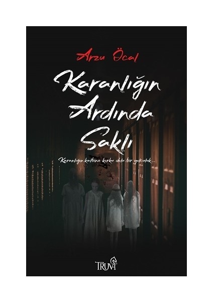Karanlığın Ardında Saklı - Arzu Öcal